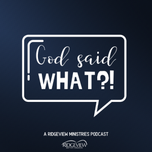 God Said What?! - Episode 1: Being a Disciple