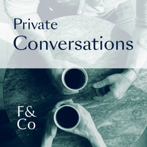 Private Conversations - Philanthropy with James Maloney