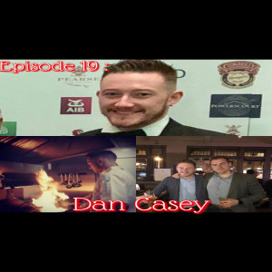 Episode 19: with Dan Casey