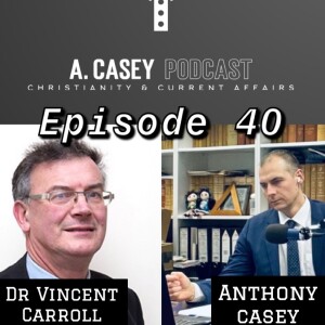 Episode 40: with Dr.Vincent Carroll