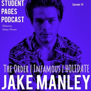 EPISODE 19: Canadian Actor Jake Manley on #Netflix #TheOrder #Infamous & #Holidate