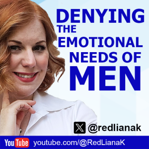 DENYING THE EMOTIONAL NEEDS OF MEN