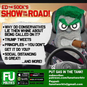 SHOW ON THE ROAD - WHINY RIGHTIES, TRUMP TWEETS, SOCIAL DISTANCING IS GREAT & MORE