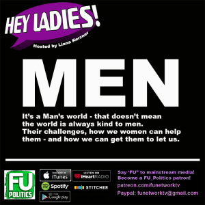 HEY LADIES - MEN! THEIR CHALLENGES. HOW WOMEN CAN HELP THE MEN IN THEIR LIVES (AND LET THEM BE HELPED)