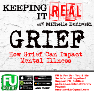 KEEPING IT REAL - GRIEF & MENTAL HEALTH