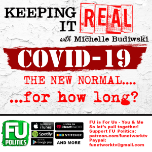 KEEPING IT REAL - COVID 19 - THE NEW NORMAL? 