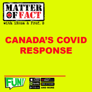 MATTER OF FACT - CANADA'S COVID RESPONSE