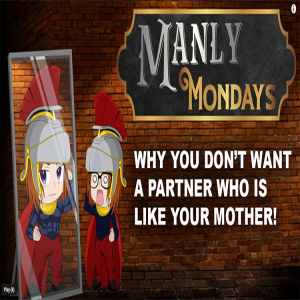 WHY YOU DON'T WANT A PARTNER LIKE YOUR MOTHER!