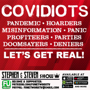 STEPHEN/STEVEN - COVIDIOTS - HOW NOT TO REACT TO COVID-19