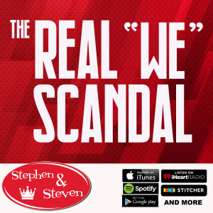 Stephen & Steven - The REAL "WE" Scandal!