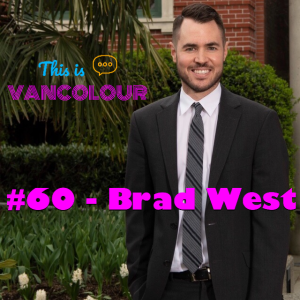 FU_SPECIAL - THIS IS VANCOLOUR - MAYOR BRAD WEST TALKS SMACK ABOUT POLITICS, POLITICIANS AND MORE!