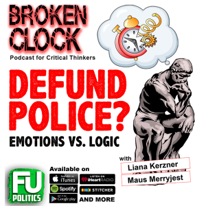 BROKEN CLOCK - DEFUND POLICE?