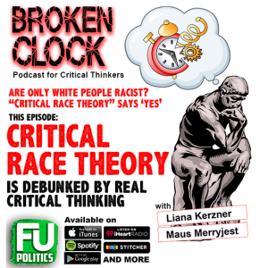 BROKEN CLOCK - CRITICAL RACE THEORY - ARE ONLY WHITE PEOPLE RACIST?? OF COURSE NOT.