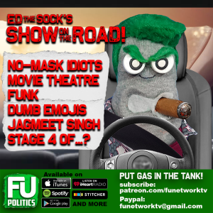ED THE SOCK - NO-MASK MORONS, DUMB EMOJIS, MOVIE THEATRE FUNK & MORE