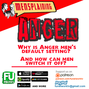 MENSPLAINING - MEN & ANGER