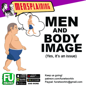 MENSPLAINING - MEN & MALE BODY IMAGE