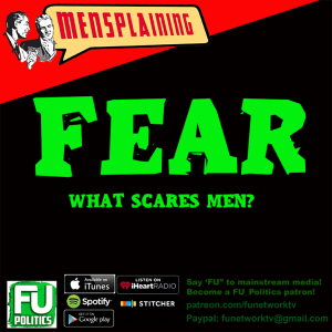 MENSPLAINING - FEAR