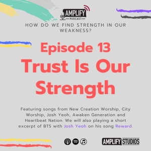 Amplify Podcast Episode 13 // Trust Is Our Strength