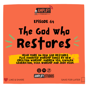 Amplify Podcast Episode 64 // The God Who Restores