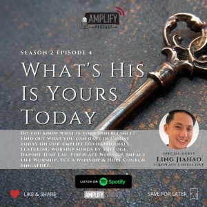 Amplify Podcast Season 2 Episode 4 // What‘s His Is Yours Today