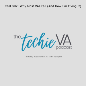 TVAP #281: Real Talk: Why Most VAs Fail (And How I’m Fixing It)