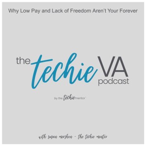 TVAP #267: Why Low Pay and Lack of Freedom Aren’t Your Forever