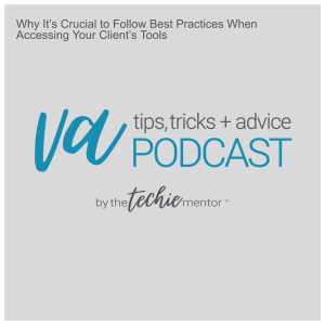 VATTA #174: Why It’s Crucial to Follow Best Practices When Accessing Your Client’s Tools