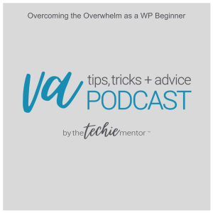 VATTA #248: Overcoming the Overwhelm as a WP Beginner