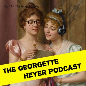 Ep 14 - The Grand Sophy