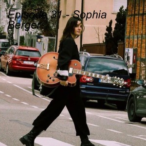 Episode 31 - Sophia Berger