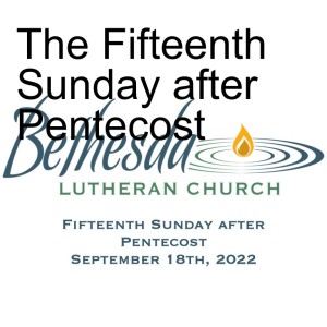 The Fifteenth Sunday after Pentecost