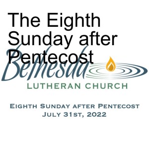 The Eighth Sunday after Pentecost