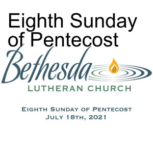 Eighth Sunday of Pentecost