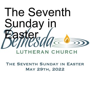 The Seventh Sunday in Easter