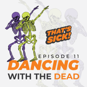 11: Dancing with the Dead