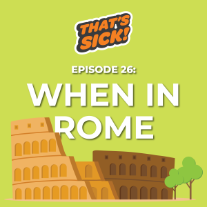 26: When In Rome