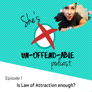 EPISODE 1 - Is The Law Of Attraction Enough?