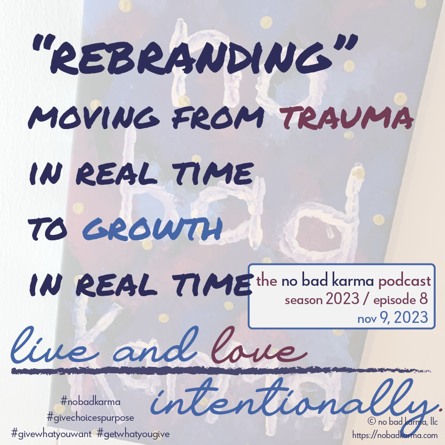 cover of episode rebrand your life.  move from trauma to growth in real time.
