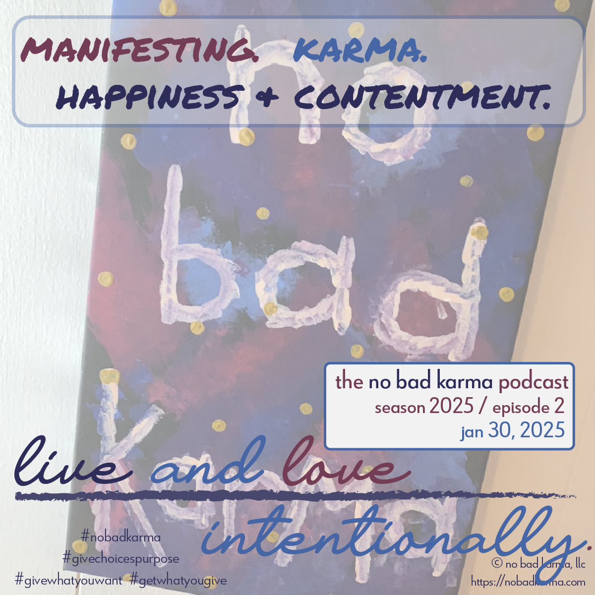 cover of episode manifesting. the question of karma . happiness without contentment.