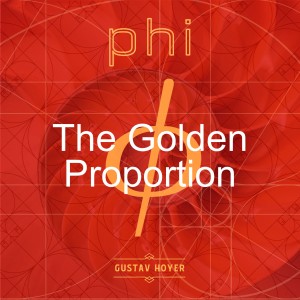 Phi - The Golden Proportion