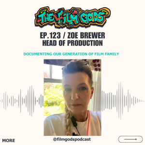 Ep 123. Zoe Brewer | Head of Production