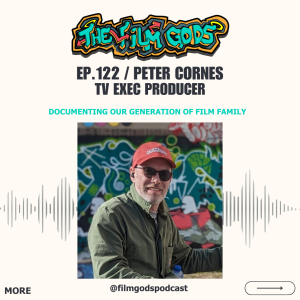 Ep 122. Peter Cornes | TV Exec Producer