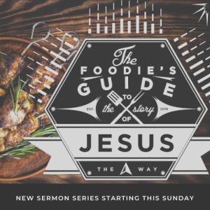 The Foodie's Guide to the Story of Jesus: The Feast