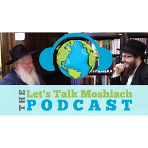 #2 "Stop BELIEVING in Moshiach; It's REALITY!" Rabbi Manis Friedman | Let's Talk Moshiach Podcast