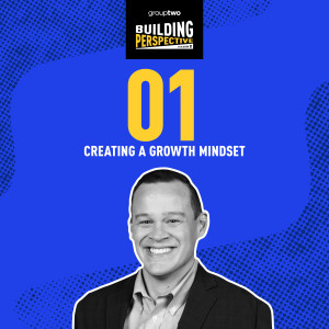 Creating a Growth Mindset With Daniel Fischer