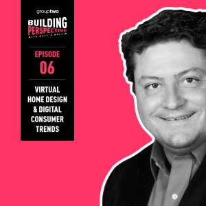 Virtual Home Design and Digital Consumer Trends with Chad Bria