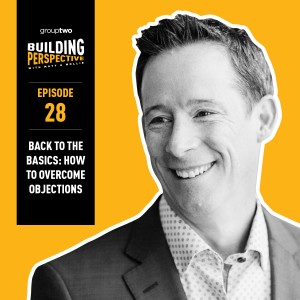 Back To The Basics: How To Overcome Objections With Ryan Taft