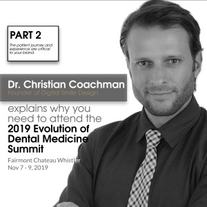 Dr Christian Coachman discusses how the patient journey and experience are critical to your brand.