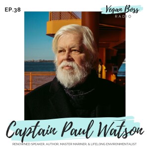#38 Captain Paul Watson - Speaker, Author, Master Mariner, & Lifelong Environmentalist