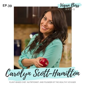 #39 Carolyn Scott-Hamilton - The Healthy Voyager